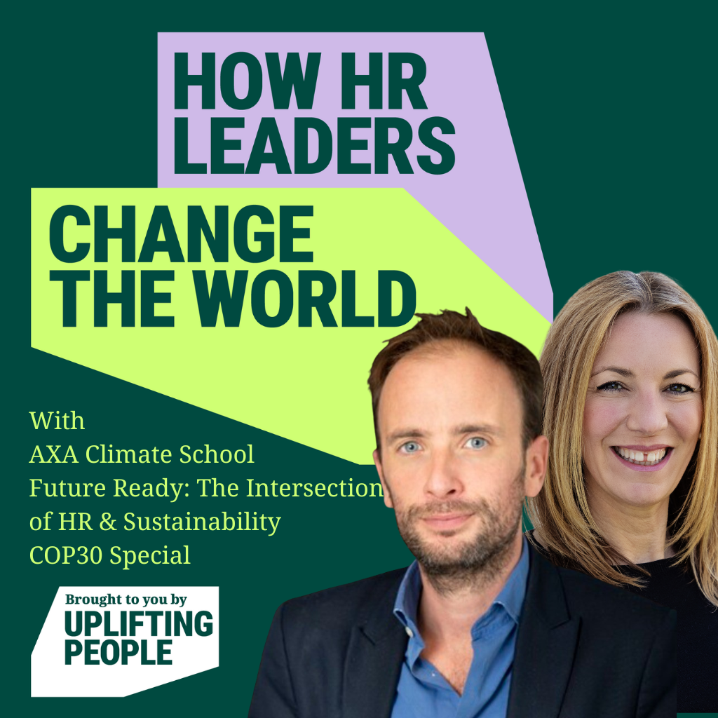 Episode 213: Future Ready: The Intersection of HR & Sustainability, COP30 Special with AXA Climate School