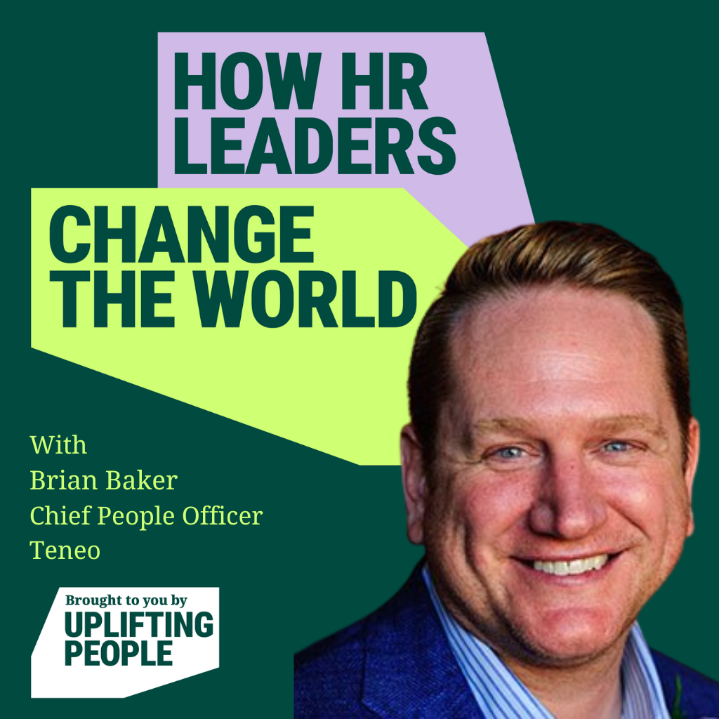 180. HR Innovation in Times of Rapid Change: Brian Baker, Chief People Officer, Teneo