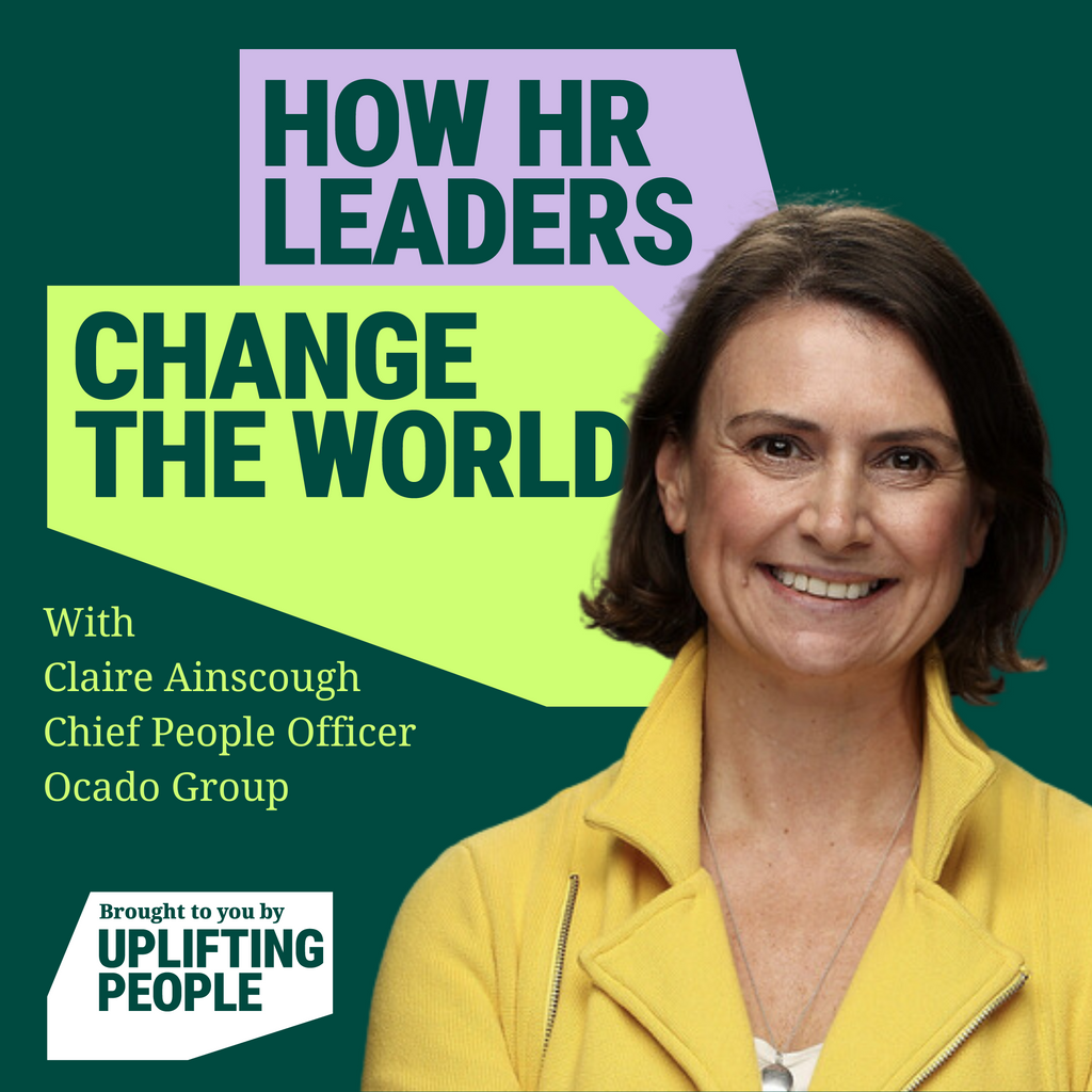 Episode 113: AI, HR and Ethics: Claire Ainscough, Chief People Officer, Ocado Group