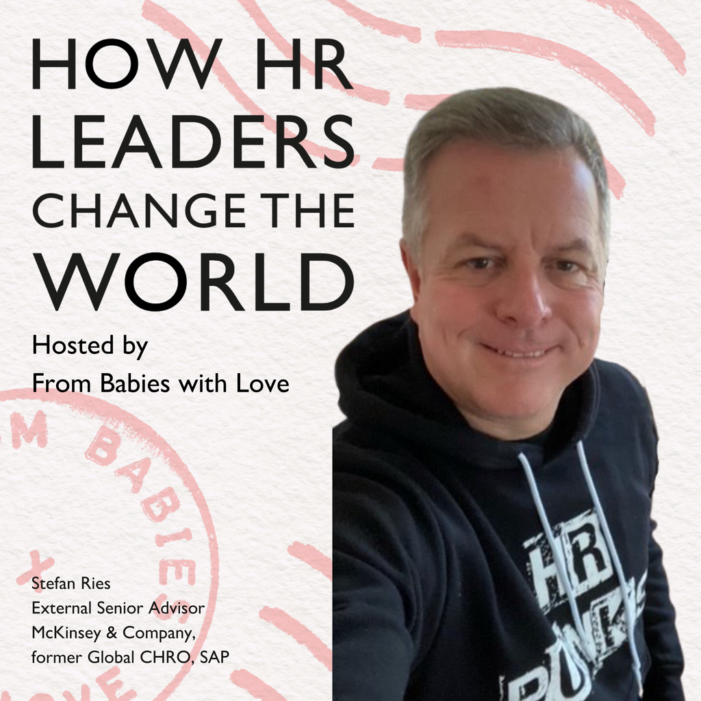 Episode 1: How being an HR disrupter unleashes talent and creates social change - Stefan Ries, Senior External Advisor, McKinsey and former Global CHRO, SAP
