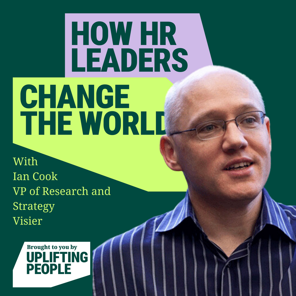 Episode 138: Building Your HR Influence & Impact - Data and Gen AI: Ian Cook, VP of Research and Strategy, Visier