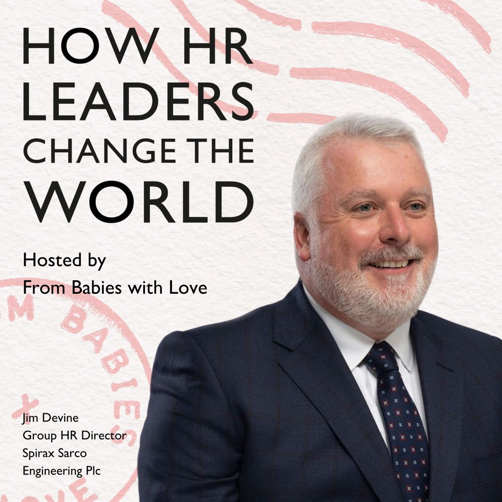 Episode 16: Shareholders want to talk to HR; thinking long term and being bold, Jim Devine, Group HR Director at Spirax Sarco
