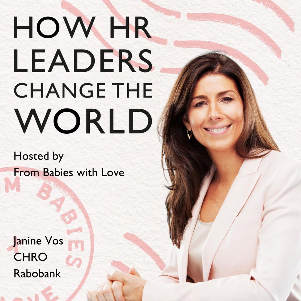 Episode 103: Leading HR with your Personal Purpose: Janine Vos, CHRO, Rabobank