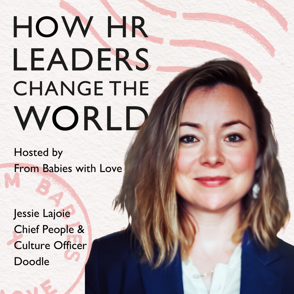 Episode 130: Profound improvements from flexible working - Jessie Lajoie, Chief People & Culture Officer, Doodle
