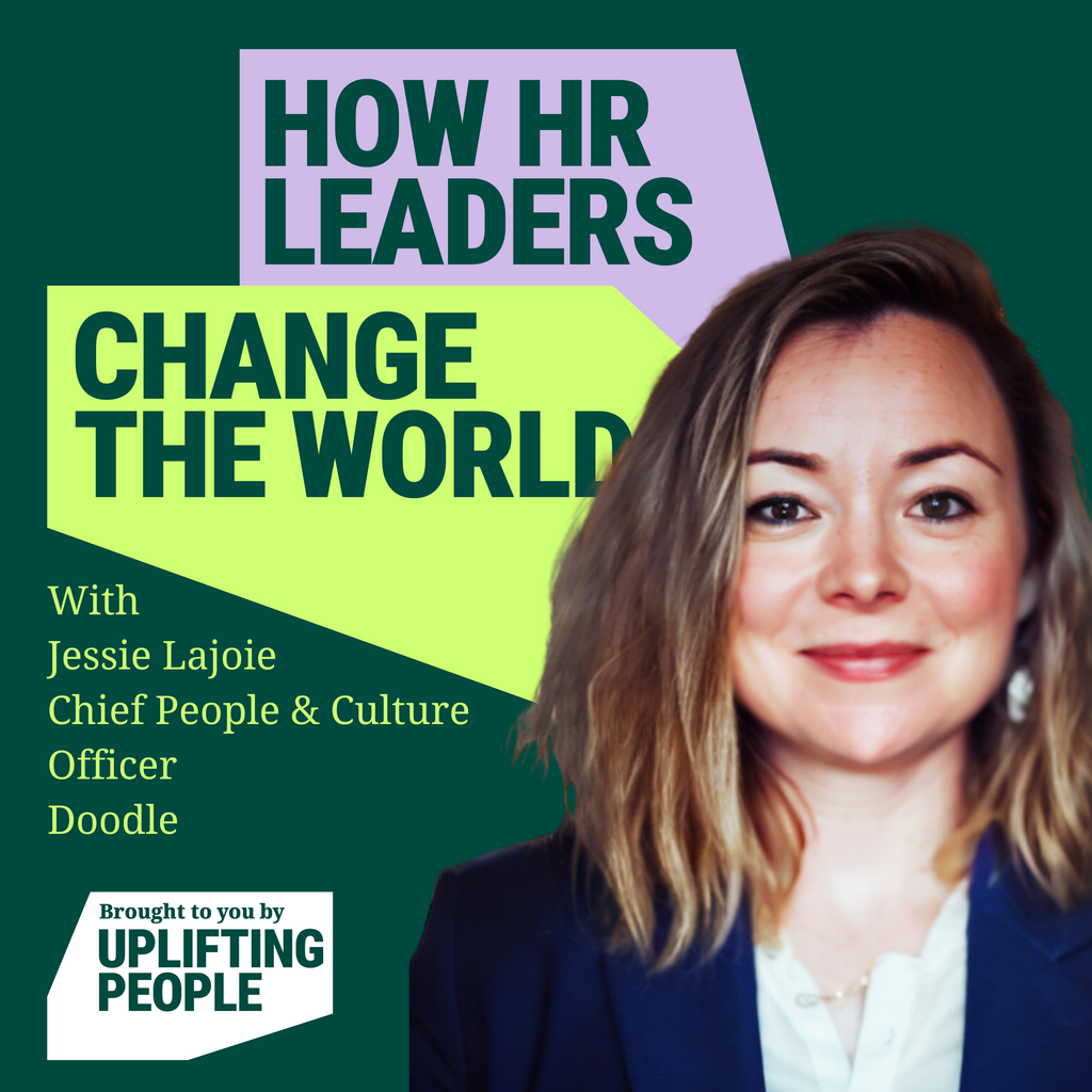 Episode 130: Profound improvements from flexible working - Jessie Lajoie, Chief People & Culture Officer, Doodle