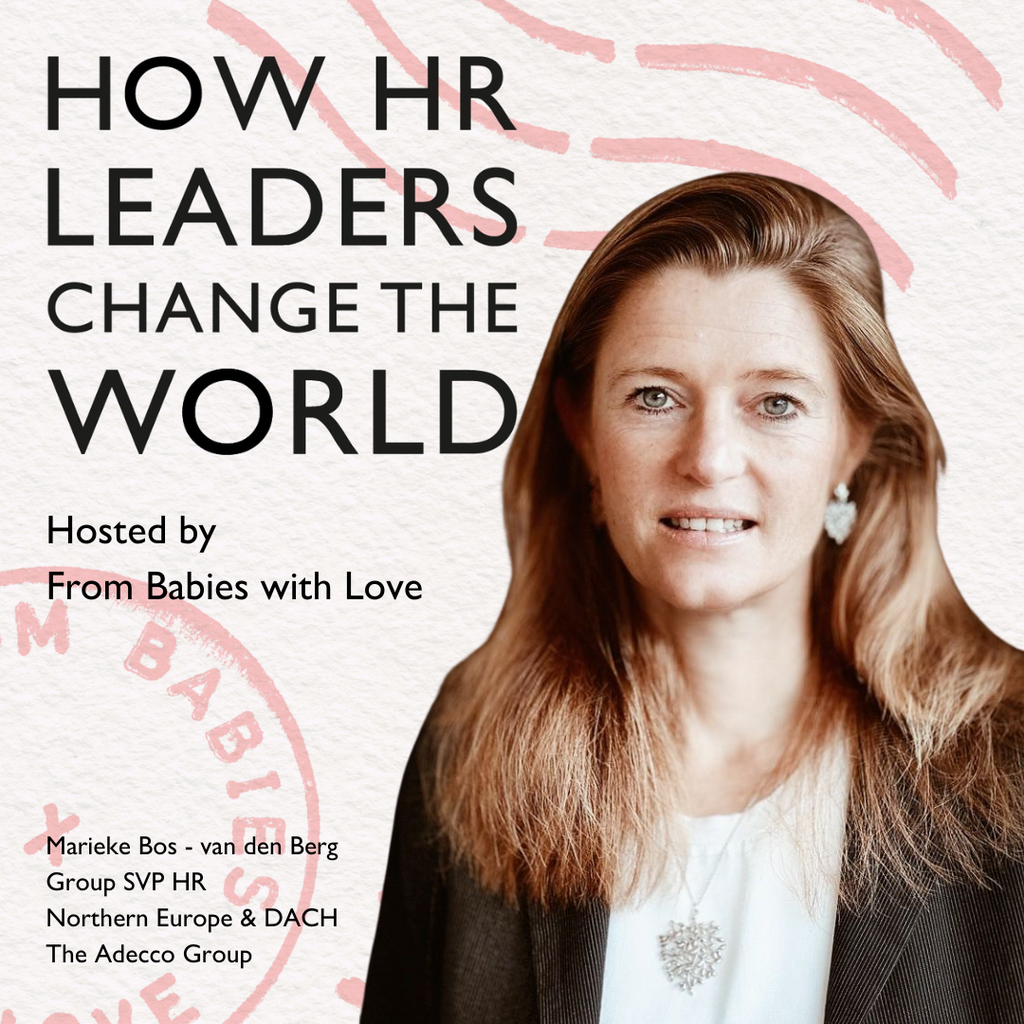 Episode 70: The Future of HR is Green: Marieke Bos - van den Berg, Group SVP HR Northern Europe & DACH, The Adecco Group.