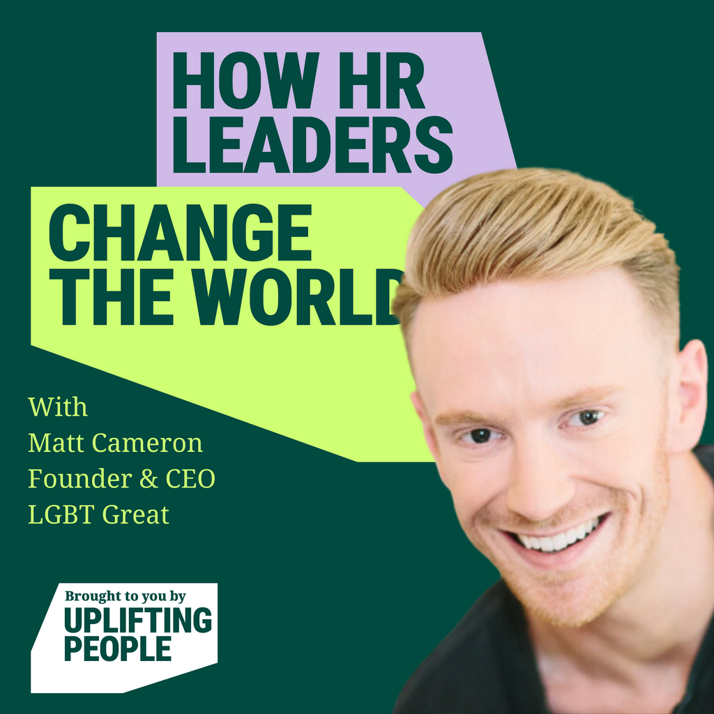 Episode 116. LGBTQ+ Confident Workplaces: Matt Cameron, Founder & CEO at LGBT Great