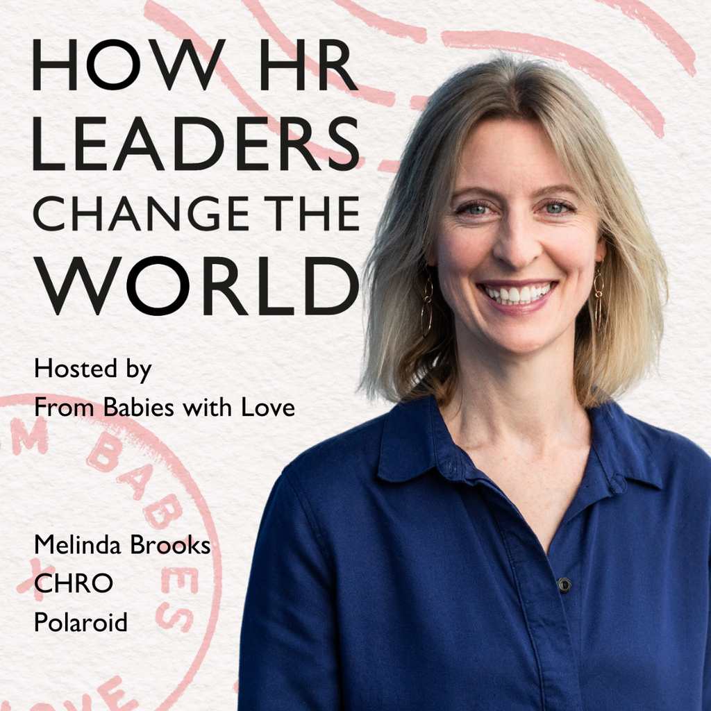Episode 135: Positive Psychology and the Workplace: Melinda Brooks, CHRO, Polaroid