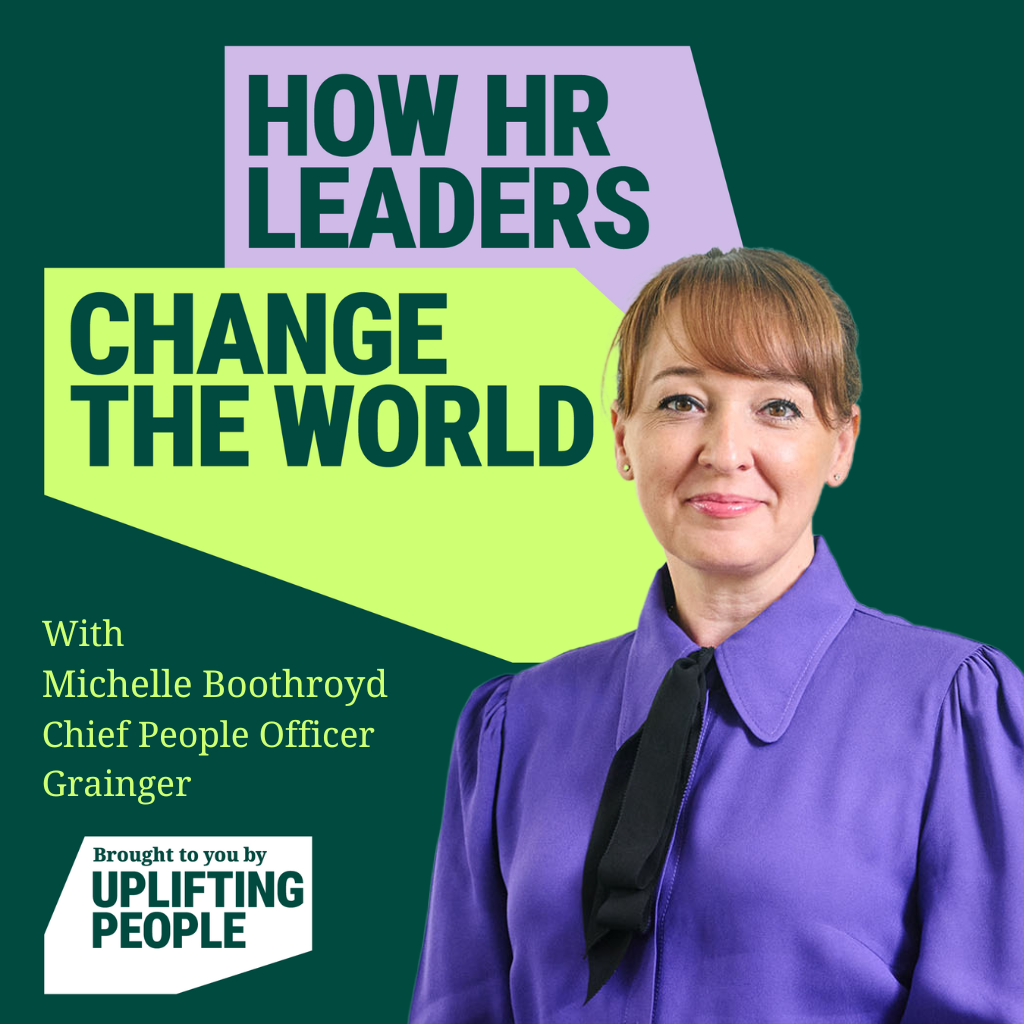 177. Agile & Purpose-Driven HR: Michelle Boothroyd, Chief People Officer at Grainger Plc.