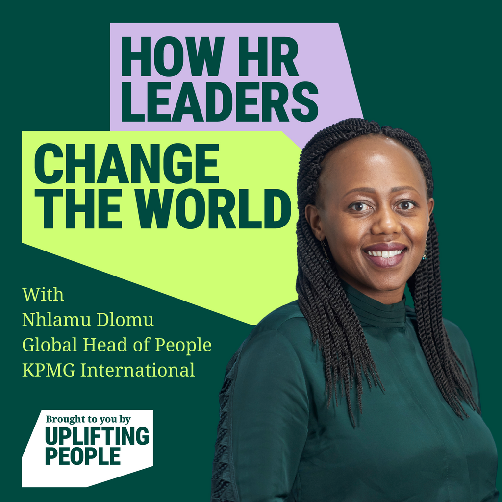 Episode 133: Courage & Humanity – a Golden Thread in Business: Nhlamu Dlomu, Global Head of People, KPMG International