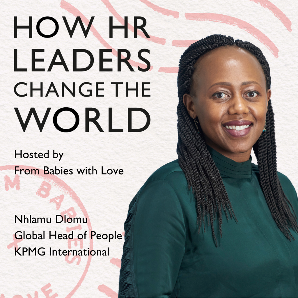 Episode 133: Courage & Humanity – a Golden Thread in Business: Nhlamu Dlomu, Global Head of People, KPMG International