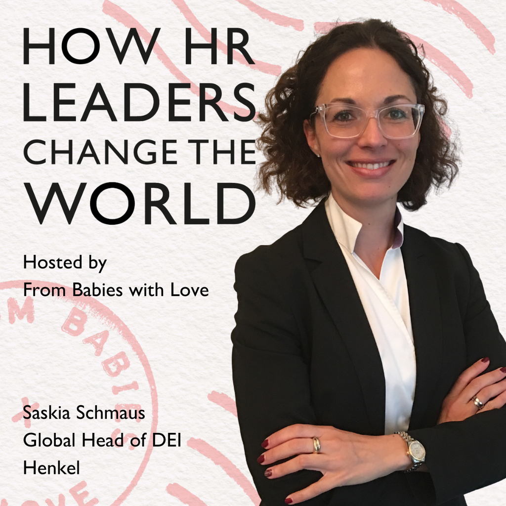 Episode 73: Towards DE&I roles becoming obsolete: Saskia Schmaus Global Head of DE&I, Henkel