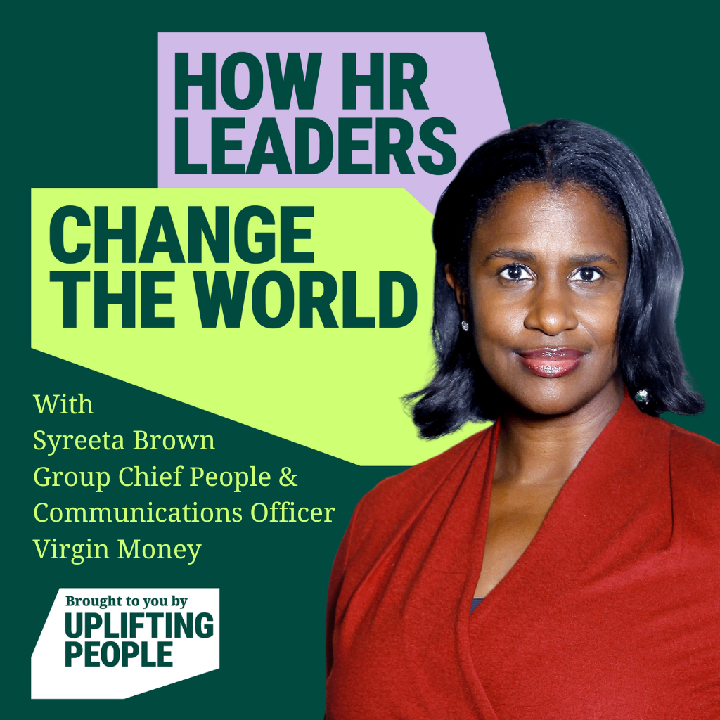 191. Bigger Than the Moon: A Personal Experience that Shaped Courageous HR Leadership – Syreeta Brown, Chief People Officer, Virgin Money