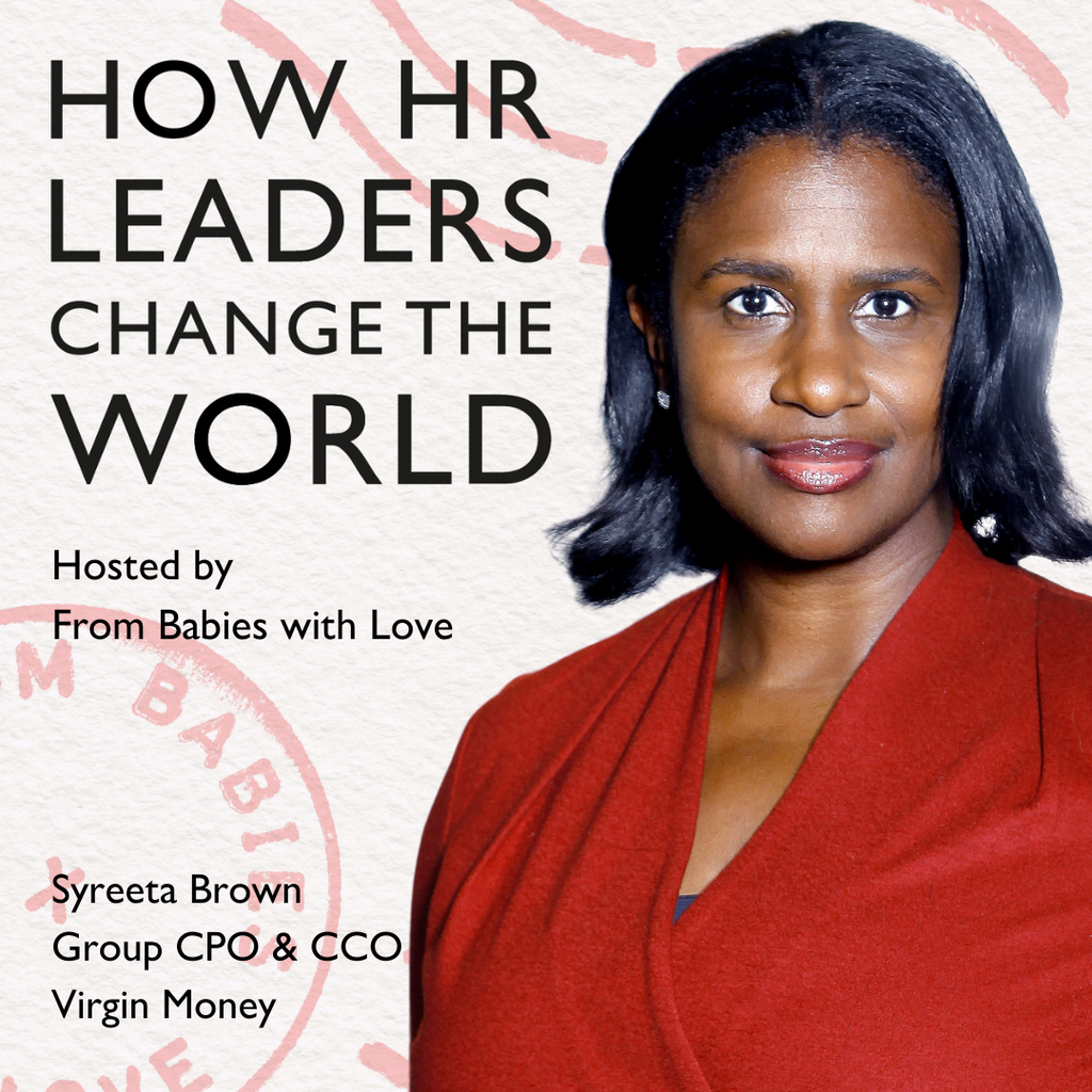 Episode 127: Macro-economics & HR: Syreeta Brown, Group Chief People & Communications Officer, Virgin Money