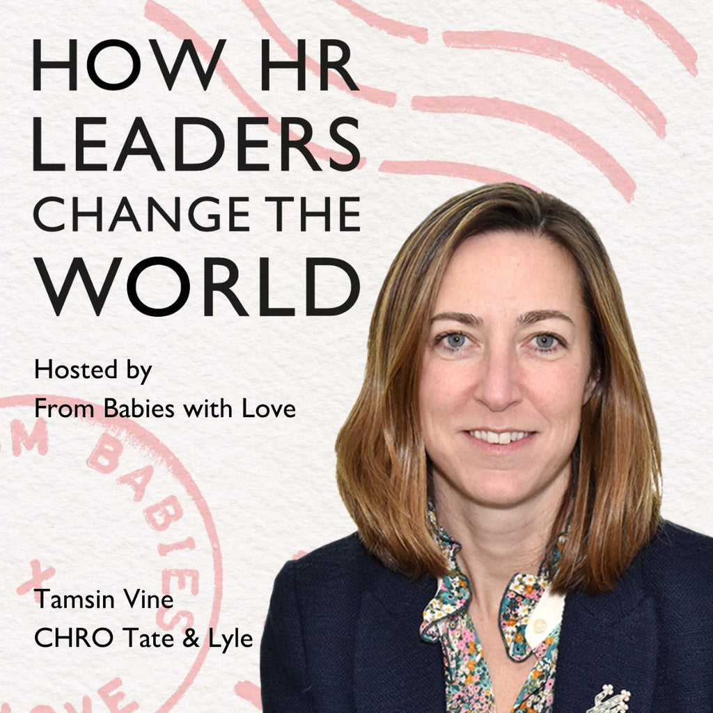 Episode 117: HR Questioning the Status Quo: Tamsin Vine, CHRO, Tate & Lyle
