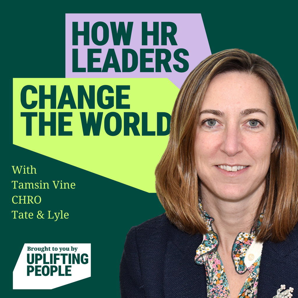 Episode 117: HR Questioning the Status Quo: Tamsin Vine, CHRO, Tate & Lyle